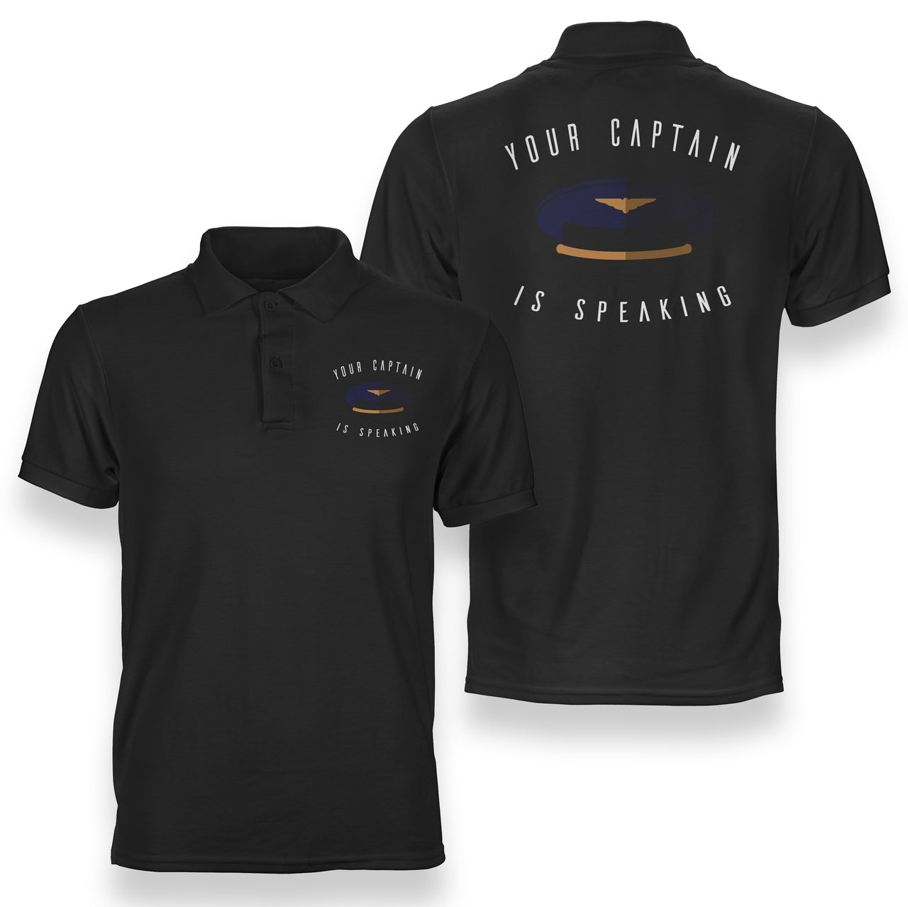 Your Captain Is Speaking Designed Double Side Polo T-Shirts