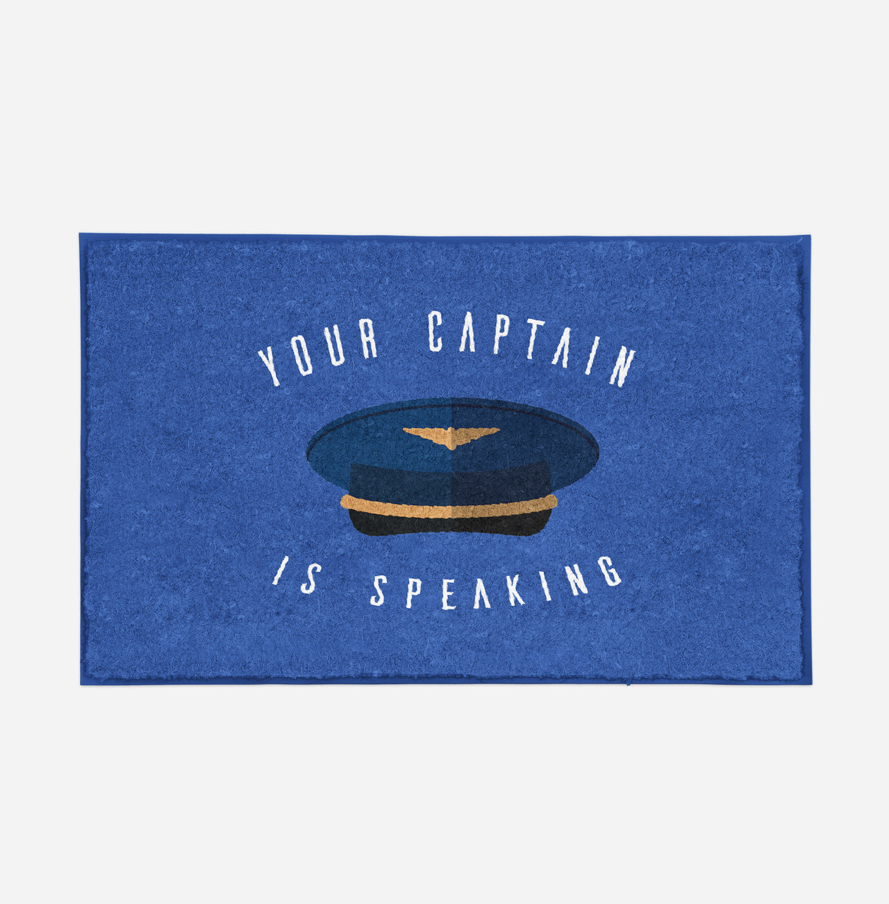 Your Captain Is Speaking Designed Door Mats
