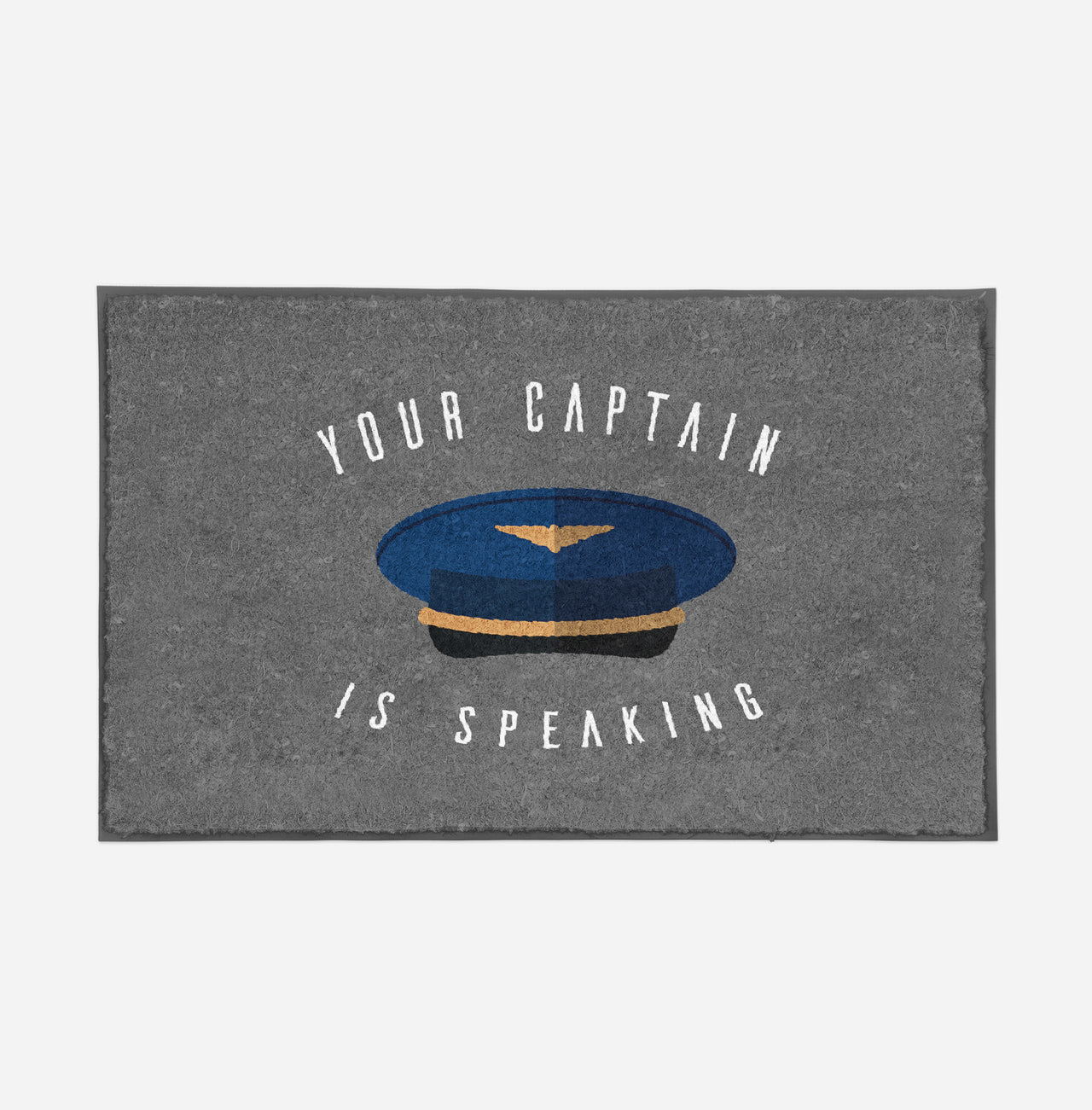 Your Captain Is Speaking Designed Door Mats