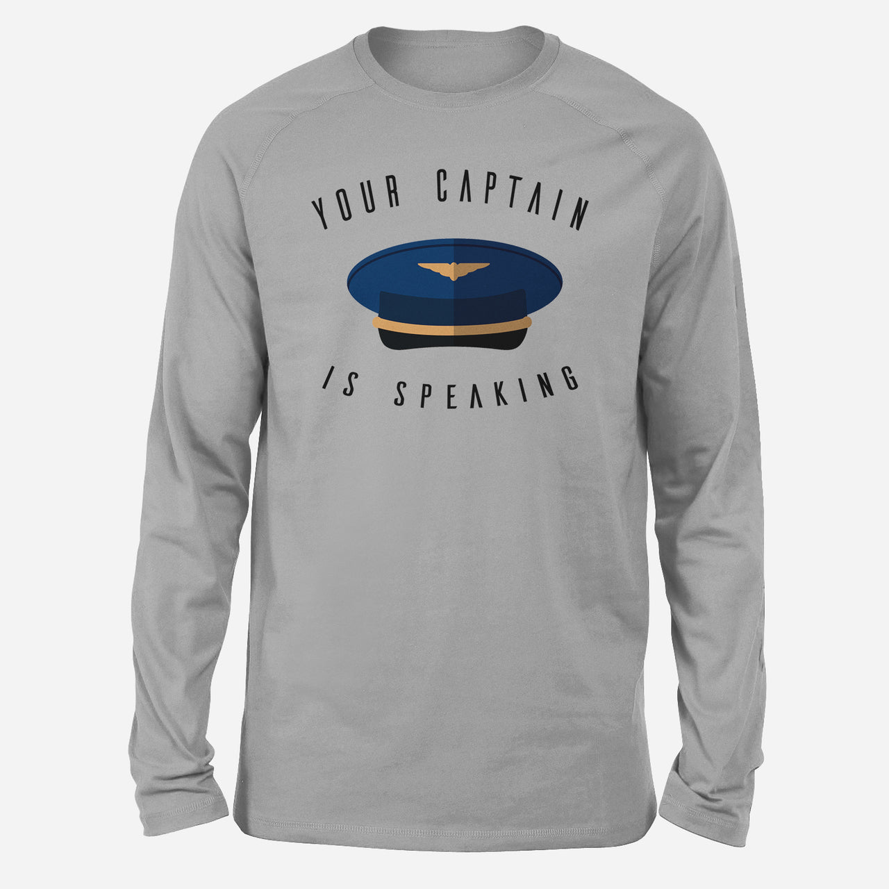 Your Captain Is Speaking Designed Long-Sleeve T-Shirts
