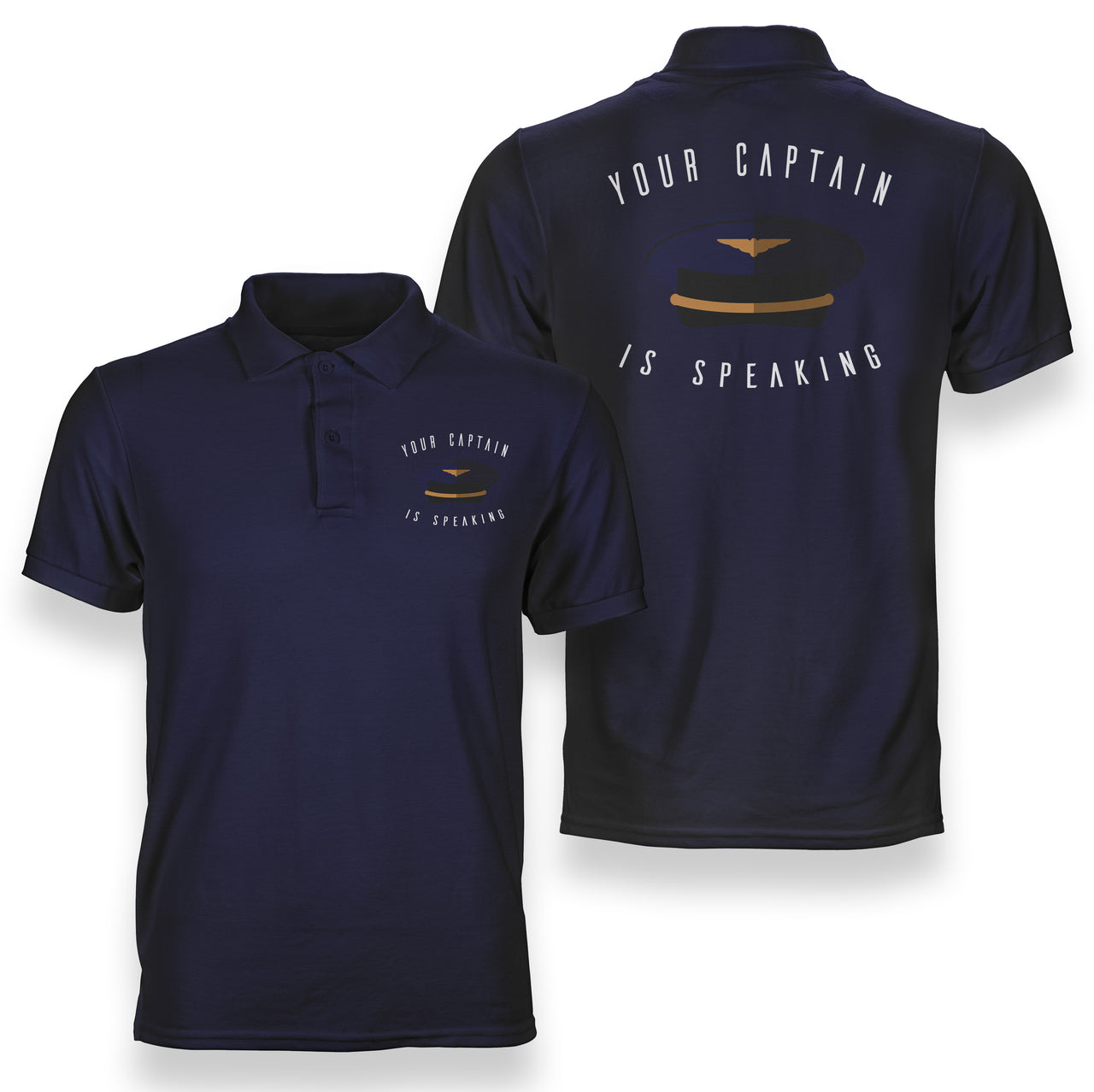 Your Captain Is Speaking Designed Double Side Polo T-Shirts