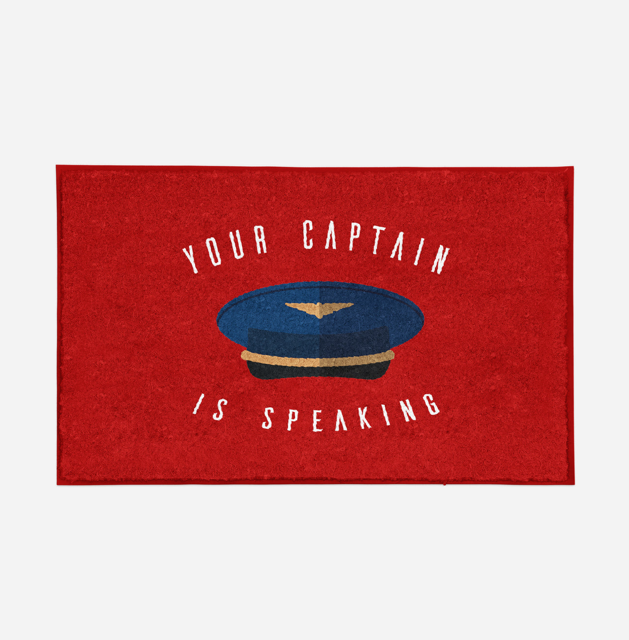 Your Captain Is Speaking Designed Door Mats
