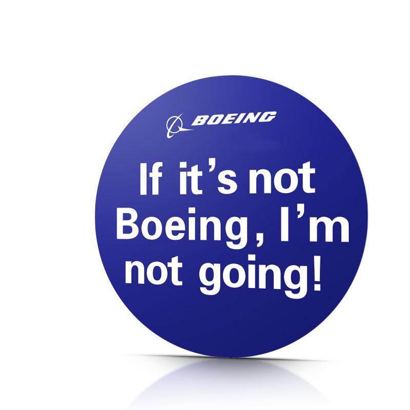 If It's Not Boeing, I'm Not Going Designed Sticker